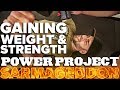 Power Project: SARMageddon EP. 6 - Gaining Weight & Strength in 3 Weeks