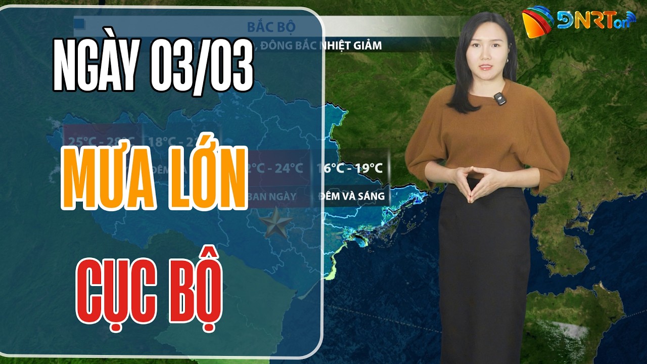 Thời tiết ngày mới 03/03 | Trung Bộ mưa lớn cục bộ; Nam Bộ ngày nắng, chiều tối có dông vài nơi