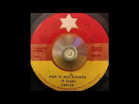 The Cables - War Is Not The Answer (Bright Star) 1980