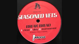 Seasoned Vets - Break Bread