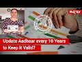 FACT CHECK Updating Aadhaar Once In 10 Years Mandatory To Avoid Its Becoming Invalid