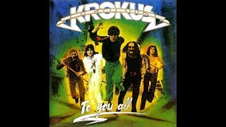 KROKUS To you All (Full Album)