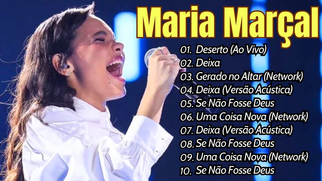 Maria Marçal Album Completo 2025 | Deserto, Deixa | As Melhores Músicas Gospel Mais Tocadas