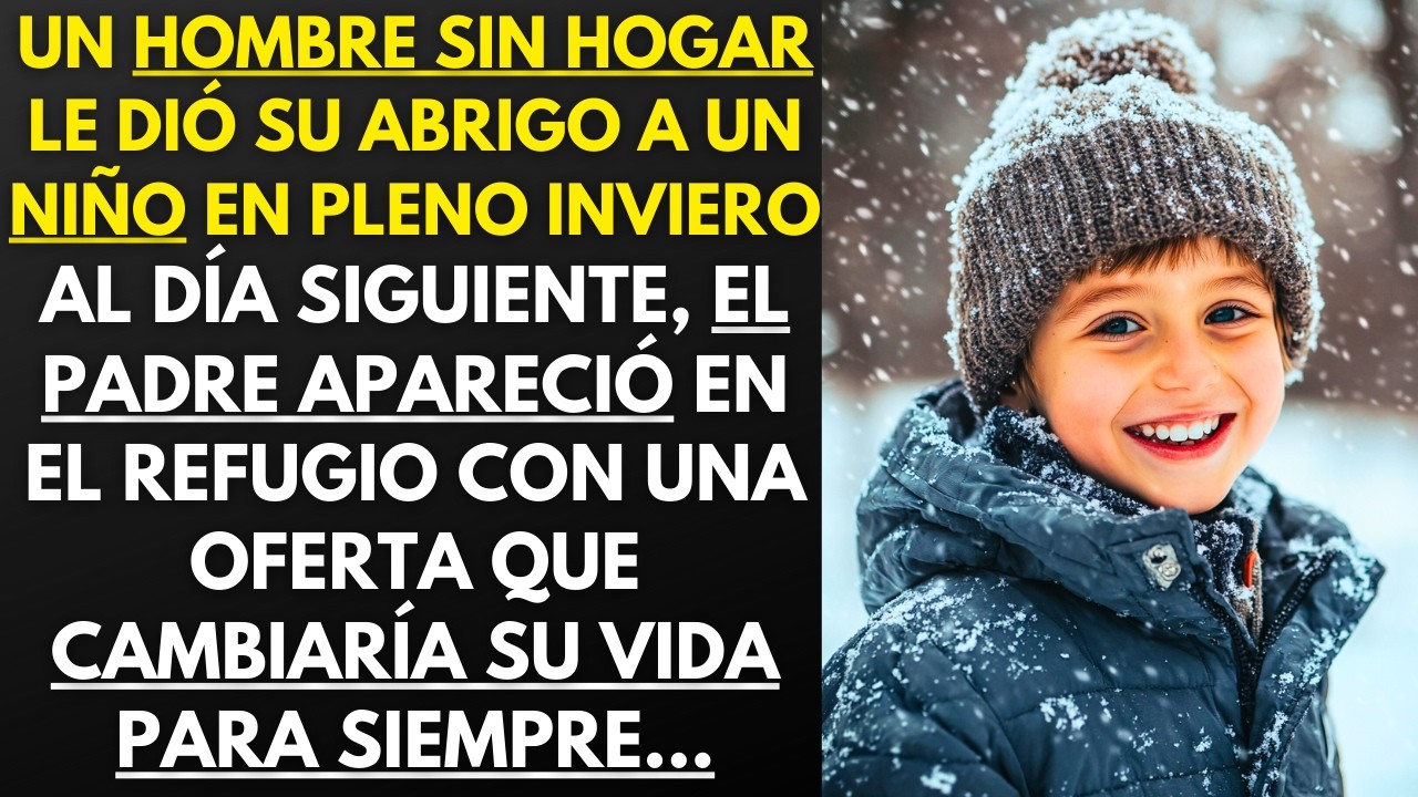 UN HOMBRE SIN HOGAR LE DIO SU ABRIGO A UN NIÑO PEQUEÑO, LO QUE PASÓ AL DÍA SIGUIENTE CAMBIÓ SU VIDA