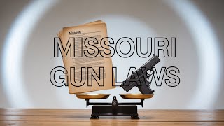 Missouri Gun Laws: What You NEED To Know