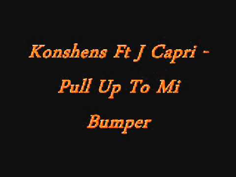 Konshens Ft J Capri - Pull Up To Mi Bumper