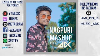 Nagpuri Mashup Vol 1  Muzic ADK  ☝️ 1 More Son