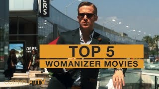TOP 5: Womanizer Movies