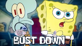 BUST DOWN Feat. Squidward (Music Video)