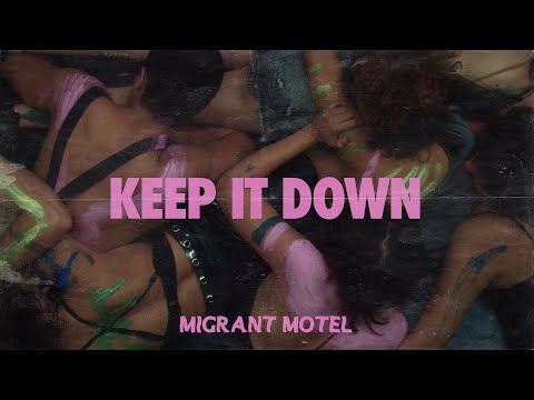Migrant Motel - Keep It Down (Official Music Video)