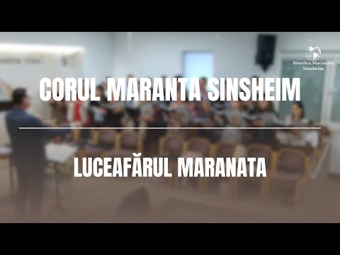 Corul Maranata Sinsheim - Luceafărul Maranata