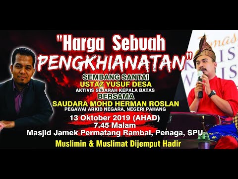HARGA SEBUAH PENGKHIANATAN - Tuan Herman Roslan & Ustaz Yusof Desa