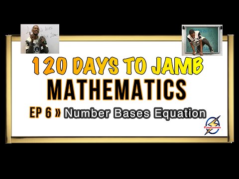 Number Bases Equation » 120 Days To Jamb Mathematics - Episode 6