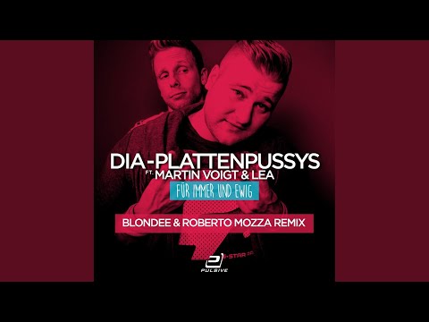 Für immer und ewig (Blondee & Roberto Mozza Remix)