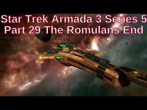 Star Trek Armada 3 Series 5 Part 29 - The Romulans End