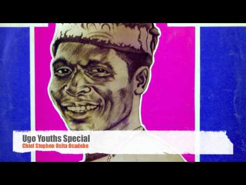 Chief Osita Osadebe- Ugo Youths Special