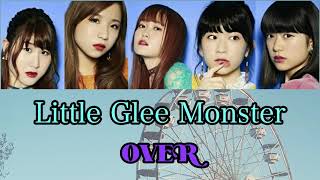 Download lagu 【Little Glee Monster】「OVER」主メロパート別 歌詞付き mp3