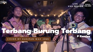Download lagu TERBANG BURUNG TERBANG (P RAMLEE) - Cover by Kugiran Wak Jeng - LIVE VAN SESSION mp3 Download lagu TERBANG BURUNG TERBANG (P RAMLEE) - Cover by Kugiran Wak Jeng - LIVE VAN SESSION mp3