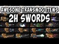 World Of Warcraft - Awesome Transmog Items - 2H ...