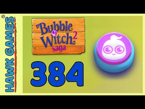 Bubble Witch 2 Saga Level 384 (Ghost mode) - 3 Stars Walkthrough, No Boosters