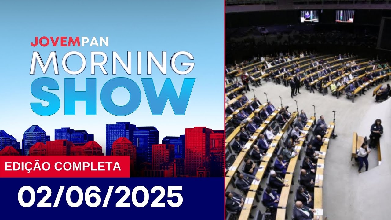 TENSÃO ENTRE GOVERNO E CONGRESSO SOBRE IOF | MORNING SHOW - 02/06/25
