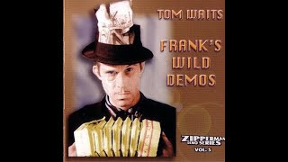 Tom Waits - Frank&#39;s Wild Demos (2006) Full Album