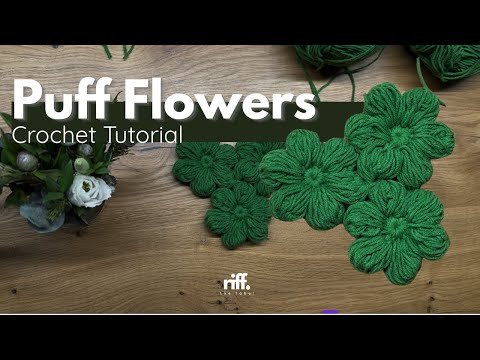 PUFF FLOWERS - Crochet Tutorial - RIFF THE LABEL