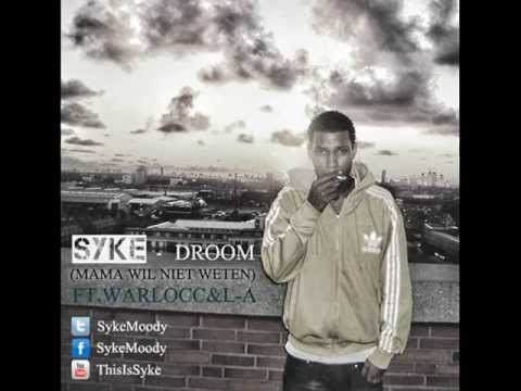 Syke - Droom (Mama Wil Niet Weten) (Ft. Warlocc & L-A)