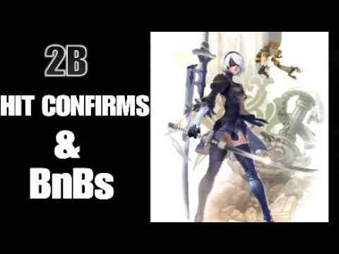 2B BnB Combo Guide - SoulCaliburVI