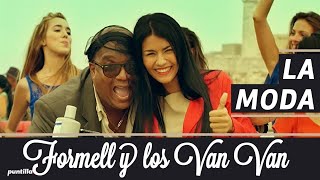 La Moda (Video Oficial) - Formell Y Los Van Van