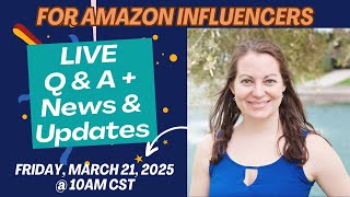 Amazon Influencer Questions Answered Live + News & Updates with Kathleen Kobel