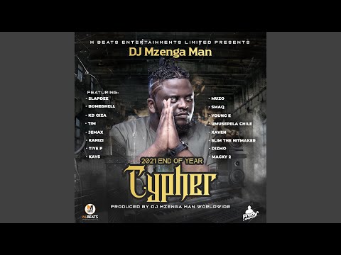 DJ Mzenga Man 2021 End Of Year Cypher (feat. Slap Dee, Bombshell, KD Giza, TIM, Jemax, Kanizi,...
