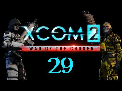 SB Plays XCOM 2: War of the Chosen 29 - Confusion