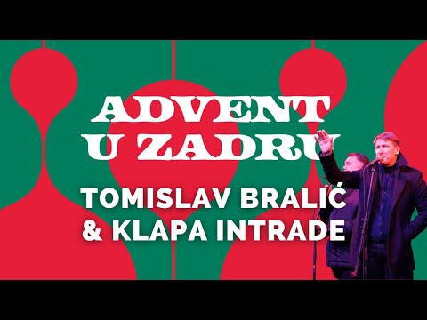Advent u Zadru 2023 | Tomislav Bralić & Klapa Intrade