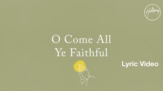 O Come All Ye Faithful Lyric Video - Hillsong Worship