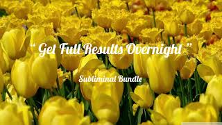 ❝ Get Full Results Overnight ❞ Bundle