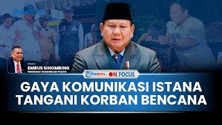 [FULL] RI 1 Soroti Banyaknya Nyinyir soal Penanganan Bencana, Pakar Bicara Gaya Komunikasi Istana