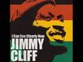 jimmy cliff - i can see clearly now