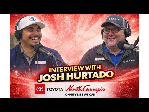 Interview with Josh Hurtado 2026/North Georgia Toyota Talks with Ben Ward
