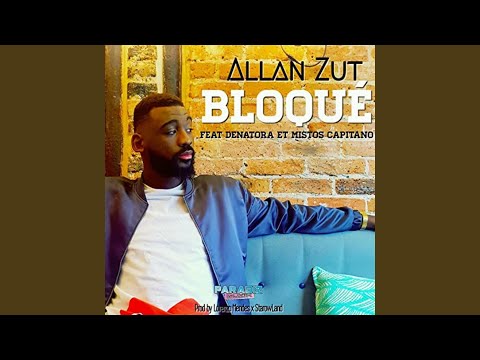 Bloqué (feat. Denatora, Mistos Capitano)
