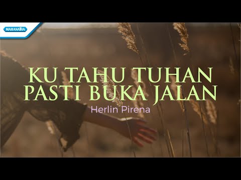 Ku Tahu Tuhan Pasti Buka Jalan - Herlin Pirena (Official lyric video)
