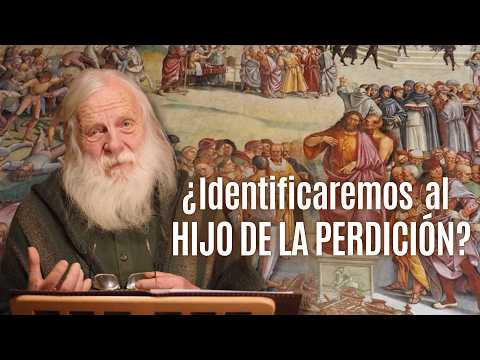 ¿Identificaremos al “HIJO DE LA PERDICIÓN”?