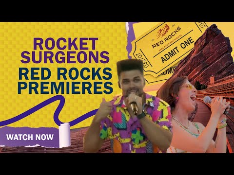 Rocket Surgeons - Red Rocks Premieres