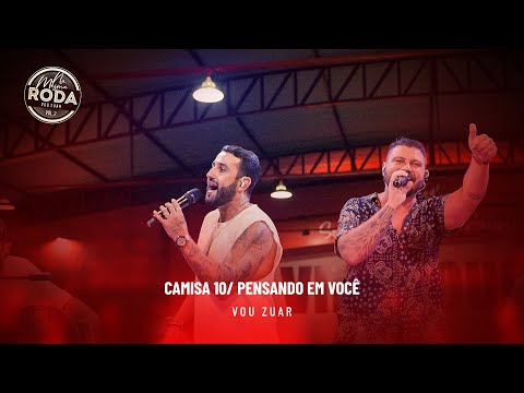 Na Mesma Roda 2 - Vou Zuar - Camisa 10 / Pensando Em Você
