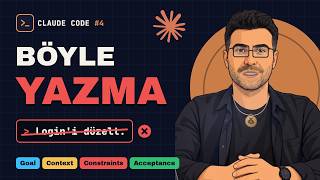 Claude Code'a İyi Görev Nasıl Verilir? Goal, Context, Constraints | Claude Code 