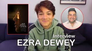 Ezra Dewey, Actor: THE BOY BEHIND THE DOOR | Interview video