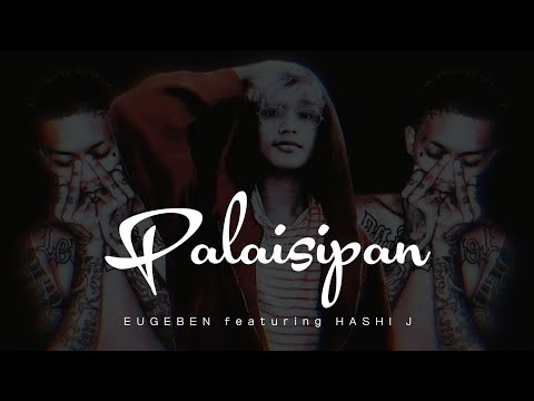 Eugeben - PALAISIPAN ft. Hashi J (Official Lyric Video) Prod. Tower B. x L.E.M.