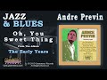 Andre Previn - Oh, You Sweet Thing
