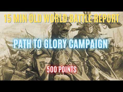 `15 Minute Battle Report- Warhammer Old World: Path to Glory Campaign