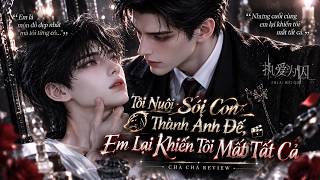 Tôi Nuôi Sói Con Thành Ảnh Đế, Em Lại Khiến Tôi Mất Tất Cả | Tập 23–27
